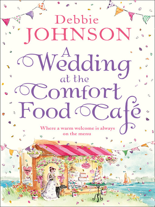 Title details for A Wedding at the Comfort Food Café by Debbie Johnson - Available